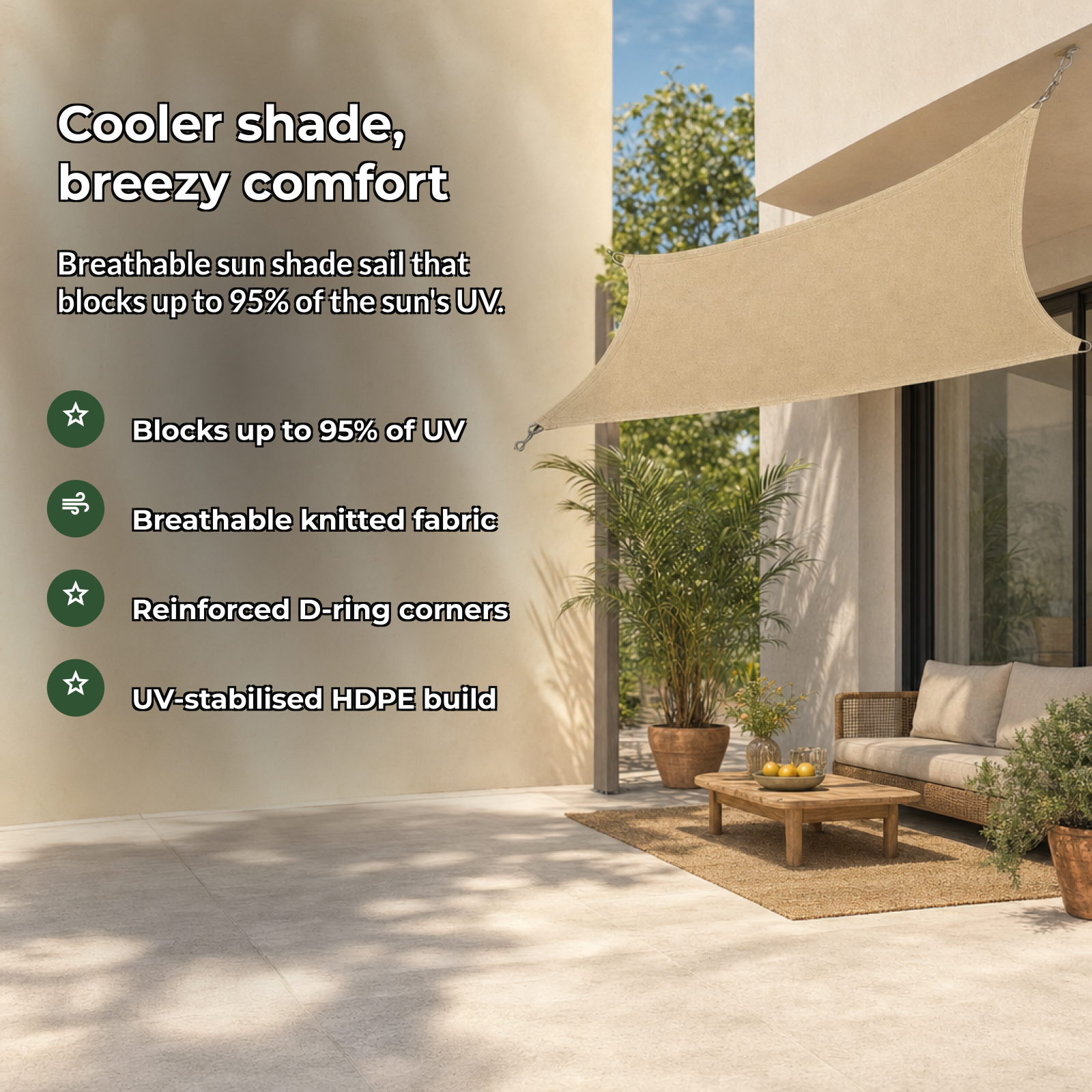 Verasol benefits: 95% UV block, breathable fabric, D-ring corners, HDPE build