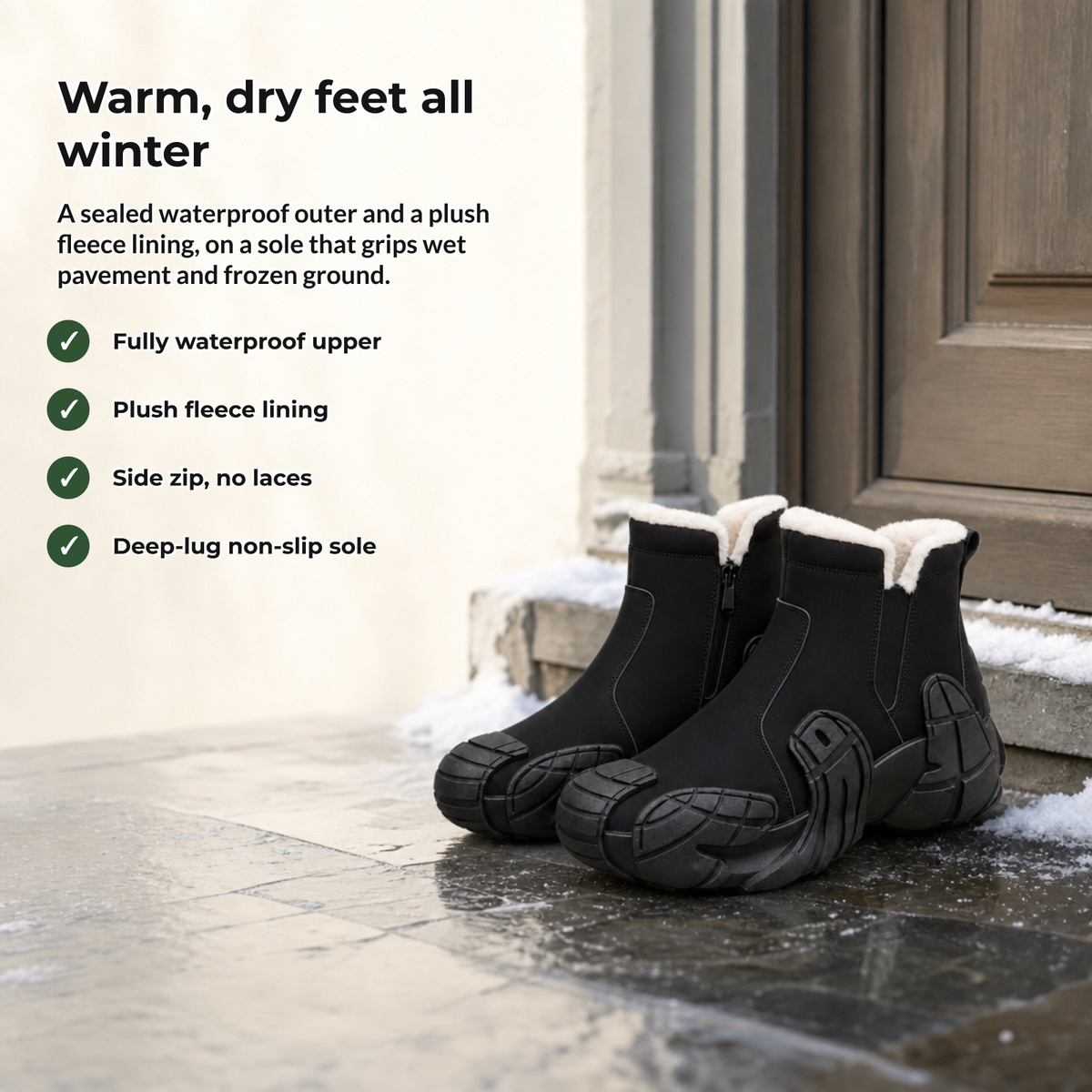 Torvex benefits: waterproof upper, fleece lining, side zip, deep-lug sole